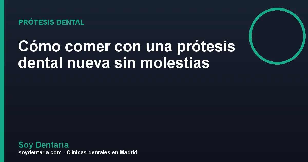 Cómo comer con una prótesis dental nueva sin molestias