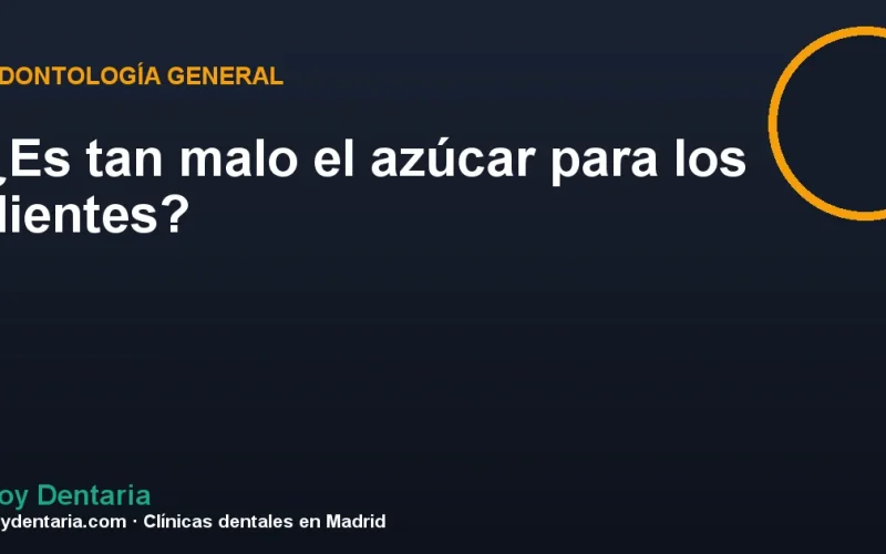 ¿Es tan malo el azúcar para los dientes?