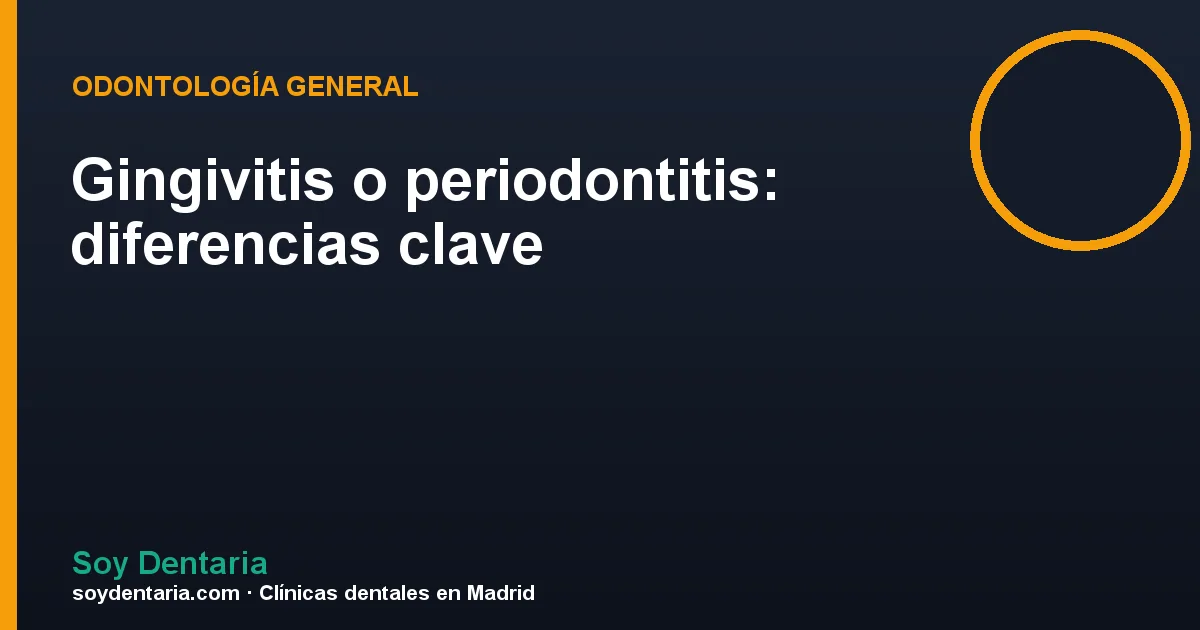 Gingivitis o periodontitis: diferencias clave