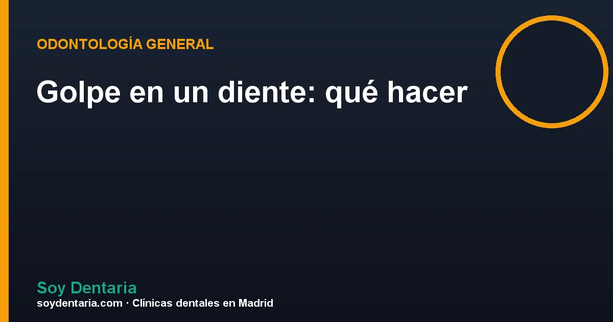 Golpe en un diente: qué hacer