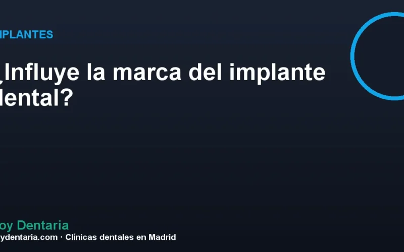 ¿Influye la marca del implante dental?