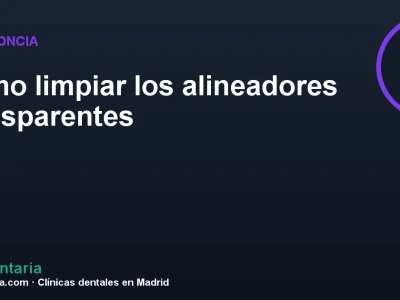 Cómo limpiar los alineadores transparentes