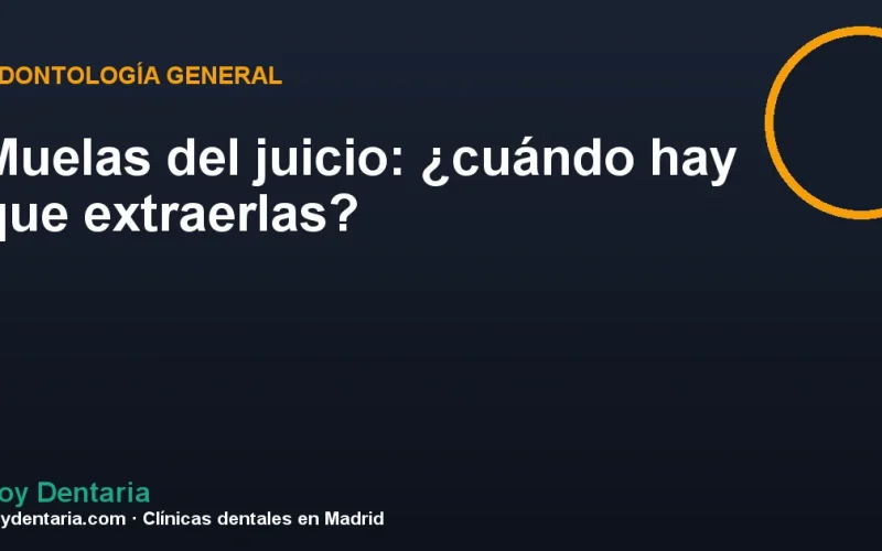 Muelas del juicio: ¿cuándo hay que extraerlas?