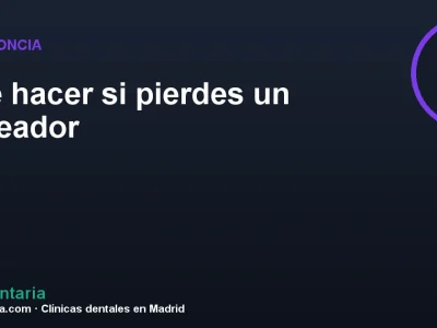 Qué hacer si pierdes un alineador