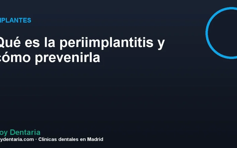 Qué es la periimplantitis y cómo prevenirla