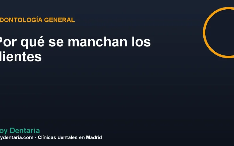 Por qué se manchan los dientes