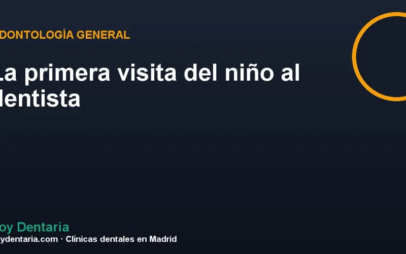 La primera visita del niño al dentista
