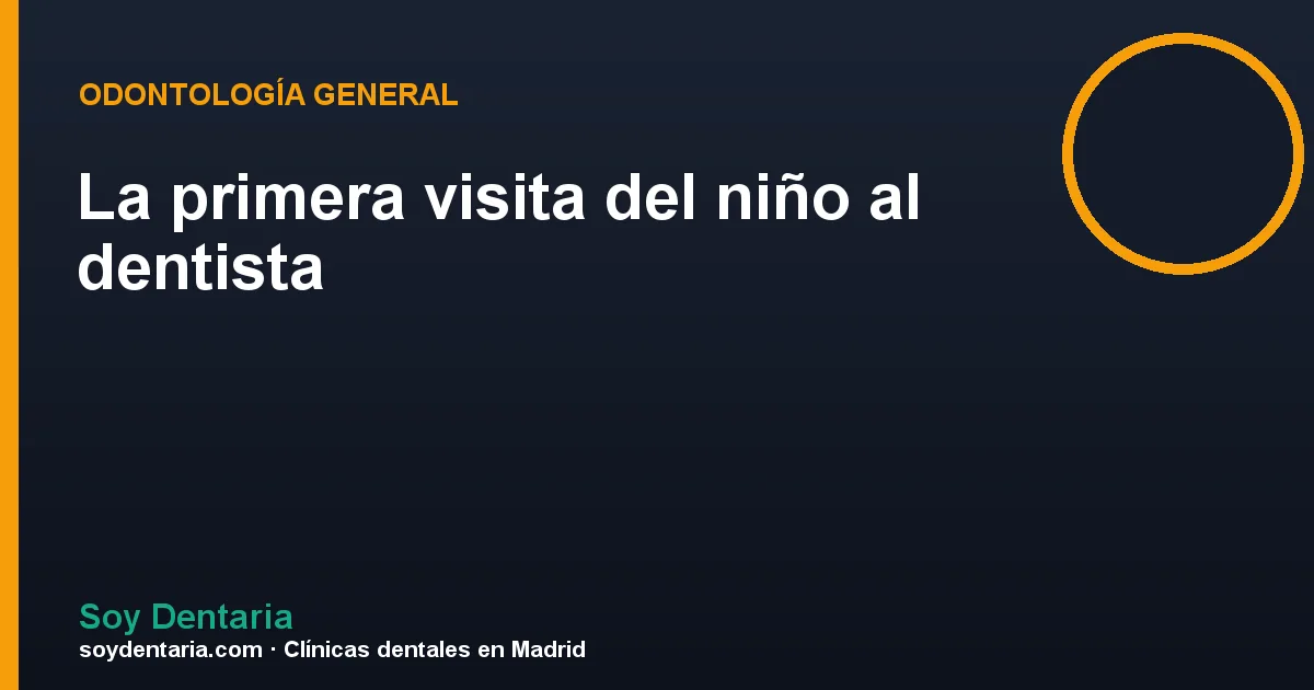La primera visita del niño al dentista