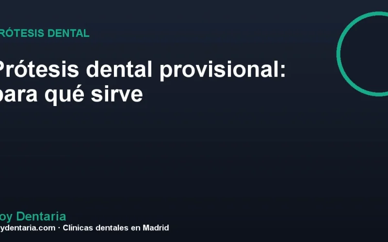 Prótesis dental provisional: para qué sirve