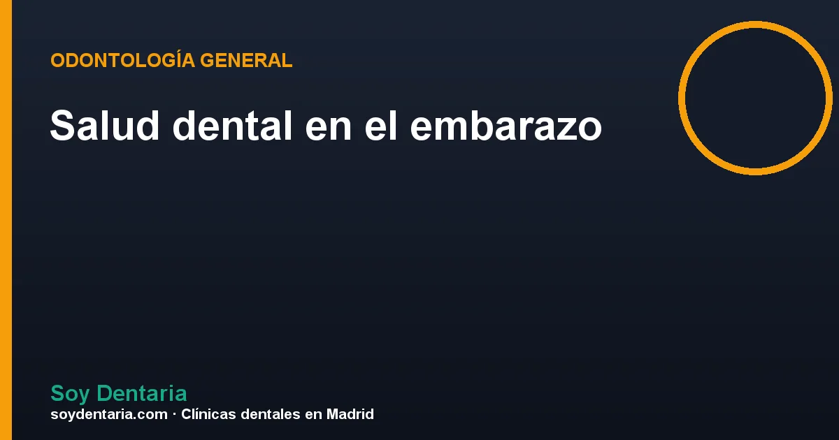 Salud dental en el embarazo