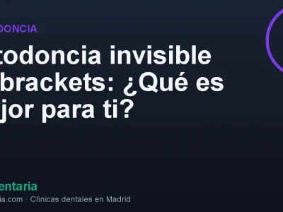 Ortodoncia invisible vs brackets: ¿Qué es mejor para ti?